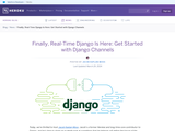 Finally, Real-Time Django Is Here: Get Started with Django Channels