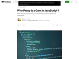 Why Proxy is a Gem in JavaScript?